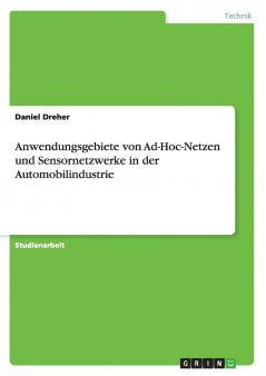Anwendungsgebiete von Ad-Hoc-Netzen und Sensornetzwerke in der Automobilindustrie