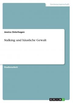 Stalking und h��usliche Gewalt