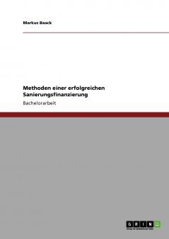 Methoden einer erfolgreichen Sanierungsfinanzierung
