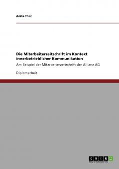 Die Mitarbeiterzeitschrift im Kontext innerbetrieblicher Kommunikation