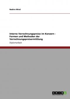 Formen und Methoden des Controlling. Interne Verrechnungspreise innerhalb eines Konzerns ermitteln
