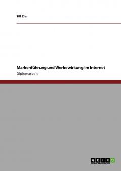 Markenführung und Werbewirkung im Internet