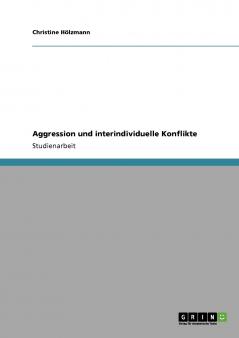 Aggression und interindividuelle Konflikte