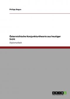 Österreichische Konjunkturtheorie aus heutiger Sicht