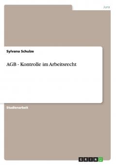 AGB - Kontrolle im Arbeitsrecht