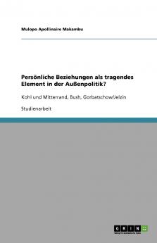 Persönliche Beziehungen als tragendes Element in der Außenpolitik?
