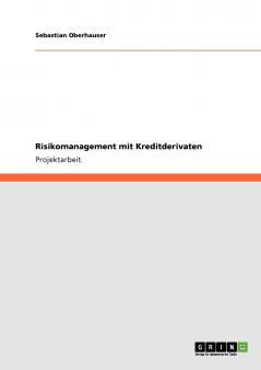Risikomanagement mit Kreditderivaten