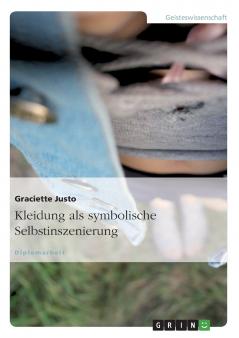 Kleidung als symbolische Selbstinszenierung
