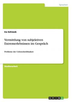 Vermittlung von subjektiven Extremerlebnissen im Gespräch