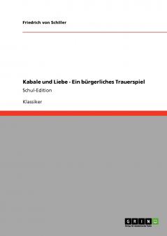 Kabale und Liebe - Ein bürgerliches Trauerspiel