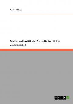 Die Umweltpolitik der Europäischen Union