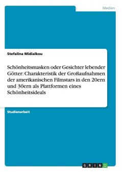 Schönheitsmasken oder Gesichter lebender Götter
