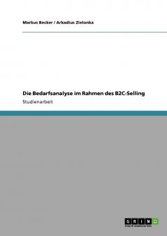 Die Bedarfsanalyse im Rahmen des B2C-Selling