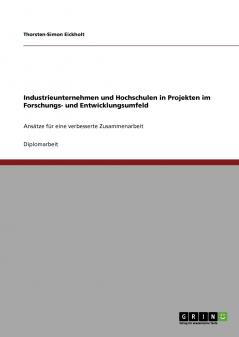 Industrieunternehmen und Hochschulen in Projekten im Forschungs- und Entwicklungsumfeld