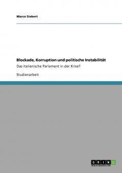 Blockade Korruption und politische Instabilität