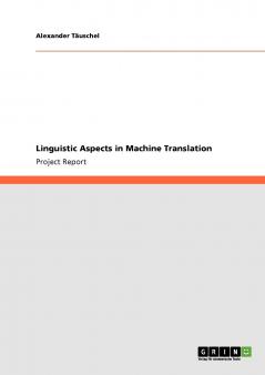 Linguistic Aspects in Machine Translation