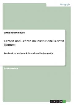 Lernen und Lehren im institutionalisierten Kontext