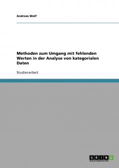 Methoden zum Umgang mit fehlenden Werten in der Analyse von kategorialen Daten