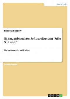 Einsatz gebrauchter Softwarelizenzen Stille Software