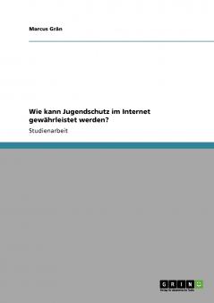 Wie kann Jugendschutz im Internet gew��hrleistet werden?