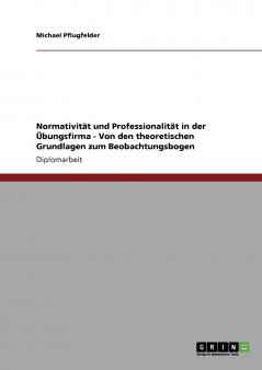 Normativität und Professionalität in der Übungsfirma