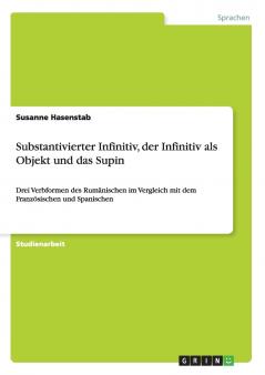 Substantivierter Infinitiv der Infinitiv als Objekt und das Supin