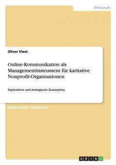 Online-Kommunikation als Managementinstrument für karitative Nonprofit-Organisationen