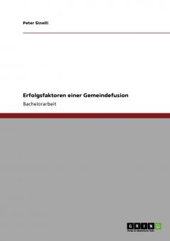 Erfolgsfaktoren einer Gemeindefusion