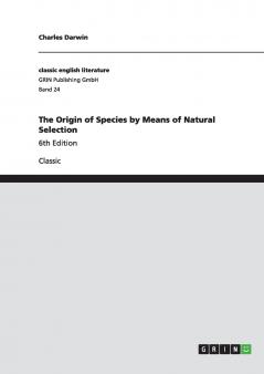 The Origin of Species by Means of Natural Selection