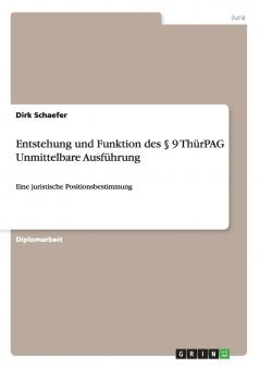 Entstehung und Funktion des § 9 ThürPAG Unmittelbare Ausführung
