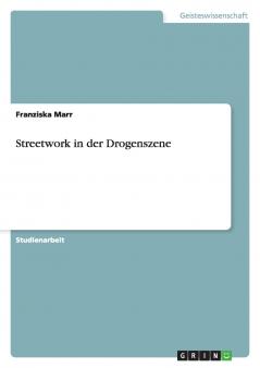 Streetwork in der Drogenszene