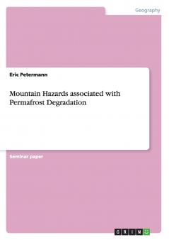 Mountain Hazards associated with Permafrost Degradation