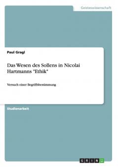 Das Wesen des Sollens in Nicolai Hartmanns Ethik