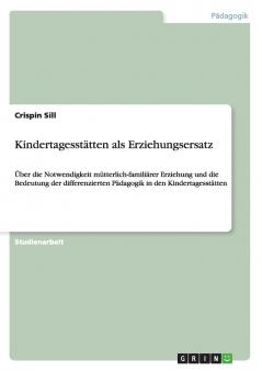 Kindertagesstätten als Erziehungsersatz