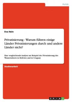 Privatisierung - Warum führen einige Länder Privatisierungen durch und andere Länder nicht?
