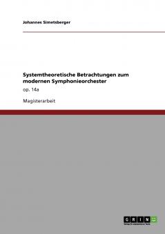 Systemtheoretische Betrachtungen zum modernen Symphonieorchester