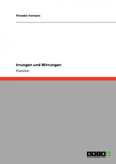 Irrungen und Wirrungen