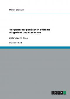 Vergleich der politischen Systeme Bulgariens und Rumäniens