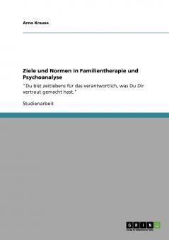 Ziele und Normen in Familientherapie und Psychoanalyse