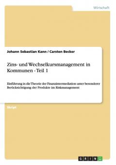 Zins- und Wechselkursmanagement in Kommunen - Teil 1