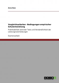 Vergleichsarbeiten - Bedingungen empirischer Schulentwicklung