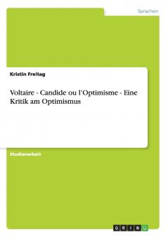 Voltaire - Candide ou l'Optimisme   -  Eine Kritik am Optimismus