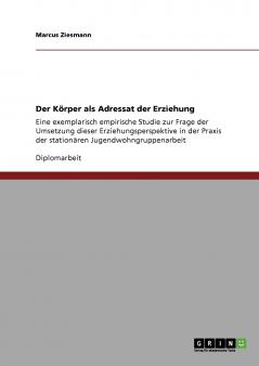 Der Körper als Adressat der Erziehung