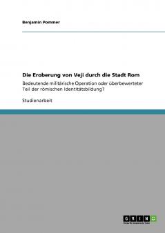 Die Eroberung von Veji durch die Stadt Rom