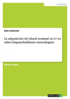La adquisición del plural nominal en L1 en niños hispanohablantes monolingües