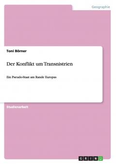 Der Konflikt um Transnistrien