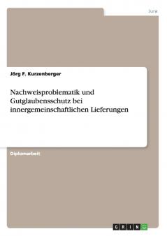 Nachweisproblematik und Gutglaubensschutz bei innergemeinschaftlichen Lieferungen