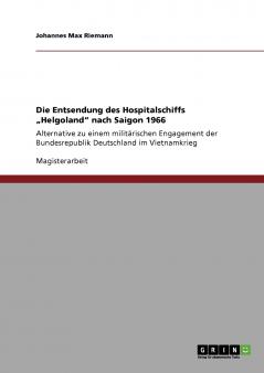 Die Entsendung des Hospitalschiffs „Helgoland nach Saigon 1966