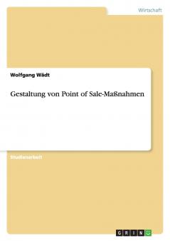 Gestaltung von Point of Sale-Maßnahmen