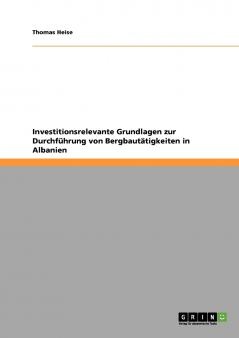 Investitionsrelevante Grundlagen zur Durchführung von Bergbautätigkeiten in Albanien